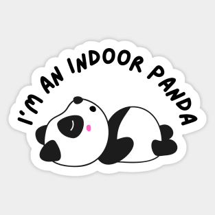 Funny panda meme I'm an indoor panda Sticker